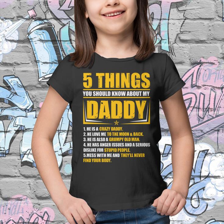 Five Things You Should Know About My Daddy Fathers Day Youth T-shirt