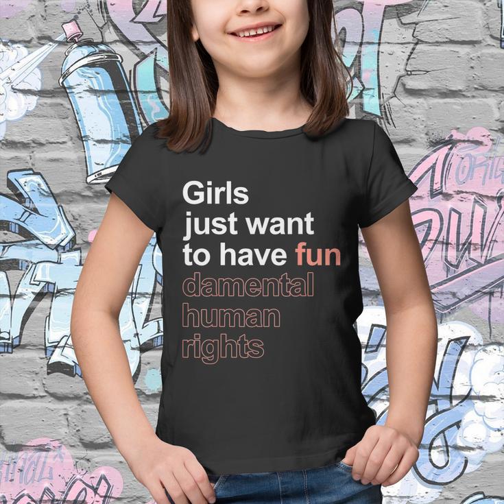 Girls Just Want To Have Fundamental Human Rights Feminist V2 Youth T-shirt