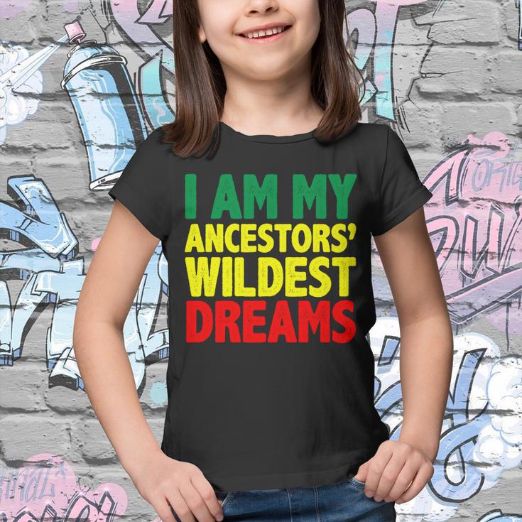 I Am My Ancestor Wildest Dream Youth T-shirt