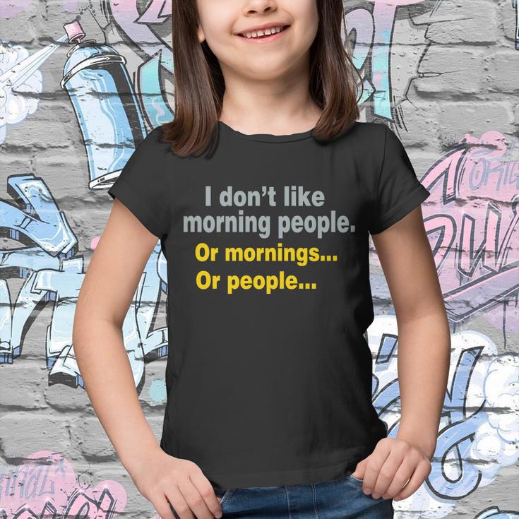 I Dont Like Morning People Tshirt Youth T-shirt