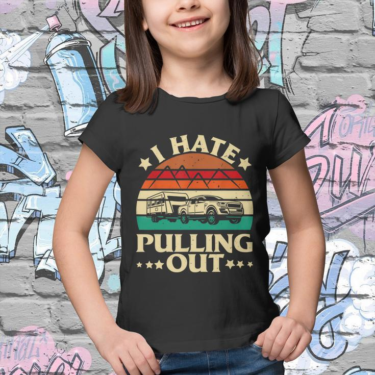 I Hate Pulling Out Funny Camping Trailer Retro Travel Youth T-shirt