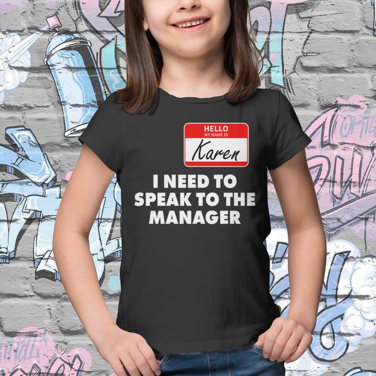 I Need To Speak To The Manager Karen Costume Tshirt Youth T-shirt