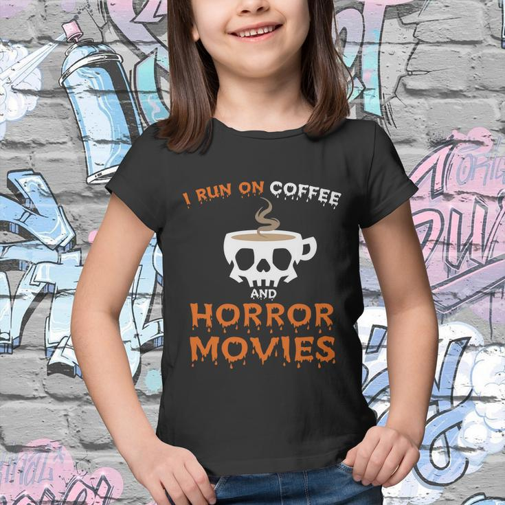 I Run On Coffee Horror Movies Halloween Quote Youth T-shirt