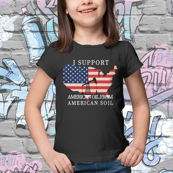 I Support American Oil From American Soil Keystone Pipeline Tshirt Youth T-shirt