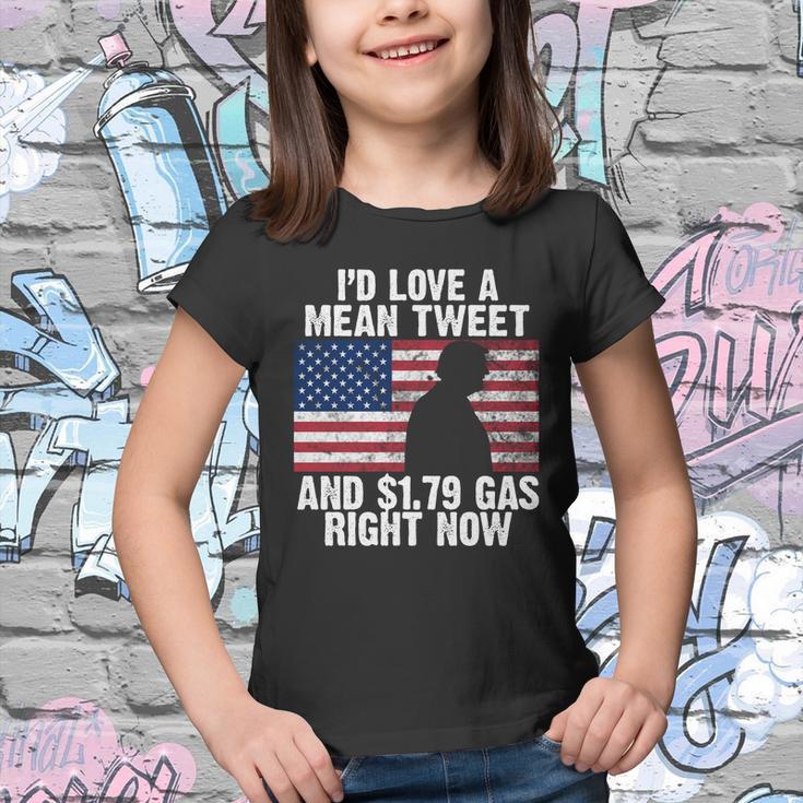 Id Love A Mean Tweet And $179 Gas Right Now Tshirt Youth T-shirt