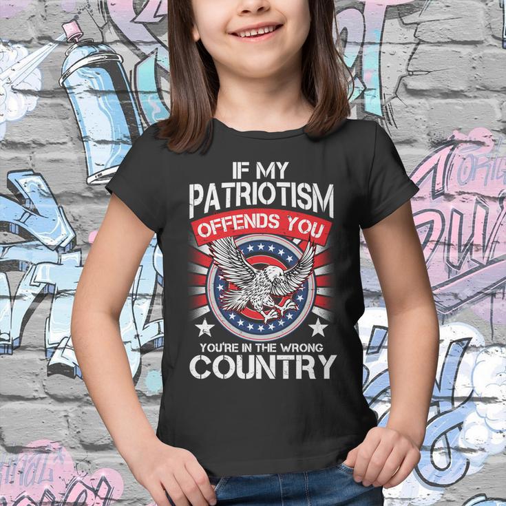 If My Patriotism Offends You Youre In The Wrong Country Tshirt Youth T-shirt