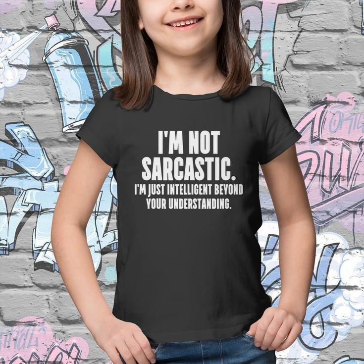 Im Not Sarcastic Funny Tshirt Youth T-shirt