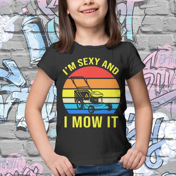 Im Sexy And I Mow It Tshirt Youth T-shirt