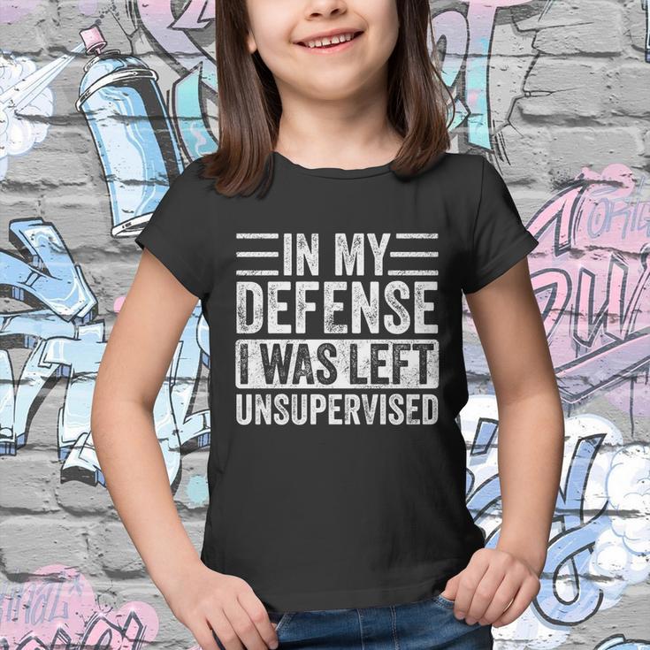 In My Defense I Was Left Unsupervised Funny Retro Vintage Cool Gift Youth T-shirt