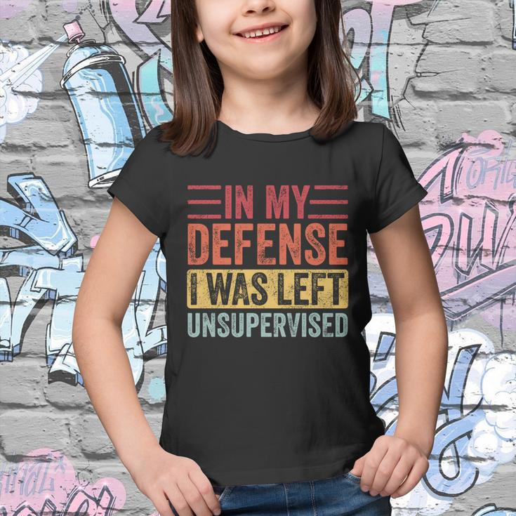 In My Defense I Was Left Unsupervised Funny Retro Vintage Meaningful Gift Youth T-shirt