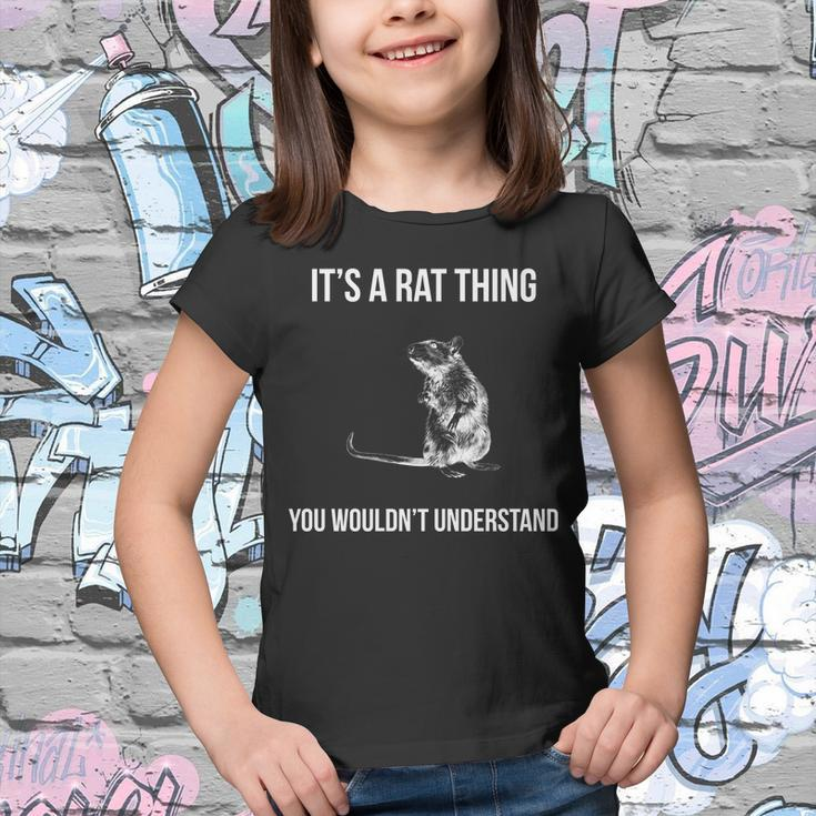 Its A Rat Thing You Wouldnt Understand Youth T-shirt