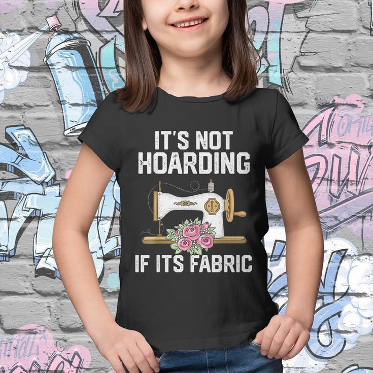 Its Not Hoarding If Its Fabric Funny Quilter Quilt Quilting Youth T-shirt