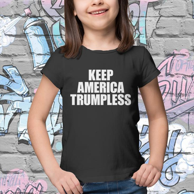 Keep America Trumpless Gift Keep America Trumpless Cool Gift Youth T-shirt
