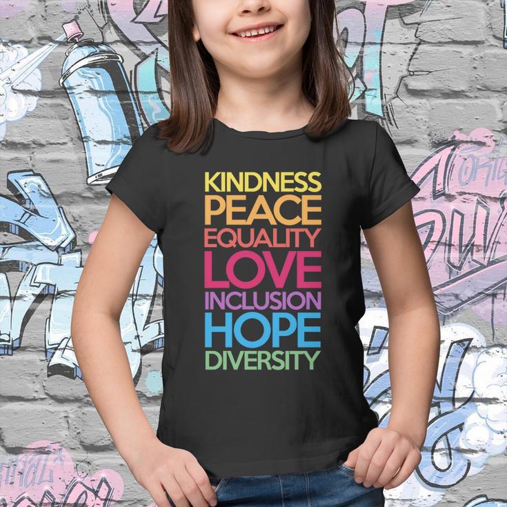 Kindness Peace Equality Love Inclusion Hope Diversity Funny Gift Youth T-shirt