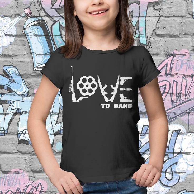 Love To Bang Funny Gun Bullets Youth T-shirt