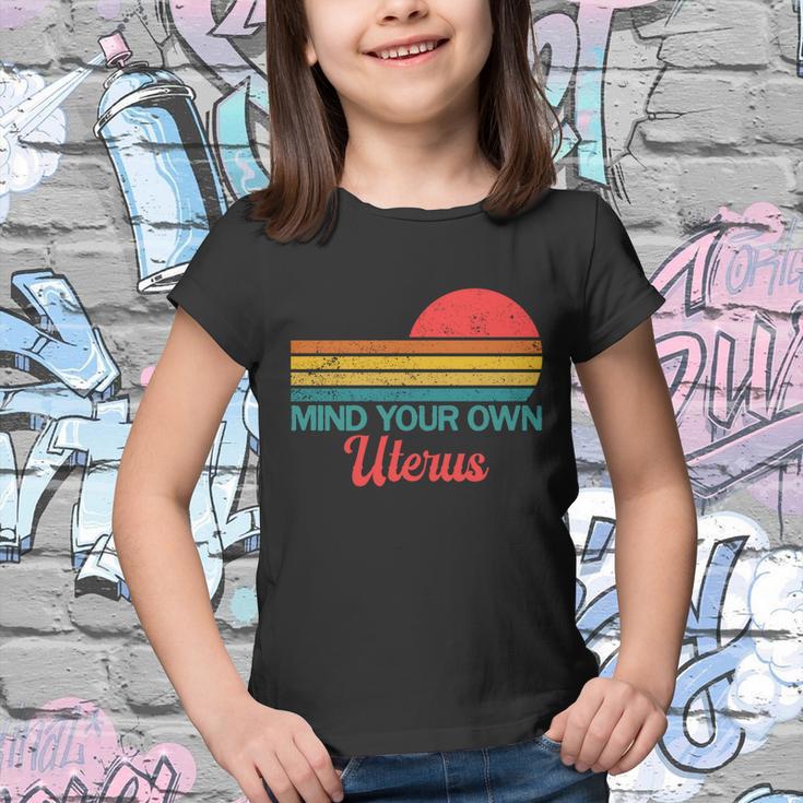 Mind Your Own Uterus Pro Choice Feminist Womens Rights Gift Youth T-shirt