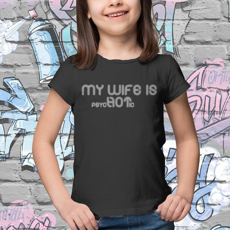 My Wife Is Psychotic V2 Youth T-shirt