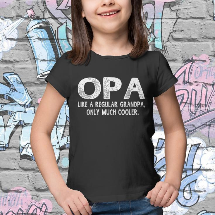 Opa Definition Like Regular Grandpa Only Cooler Funny Youth T-shirt