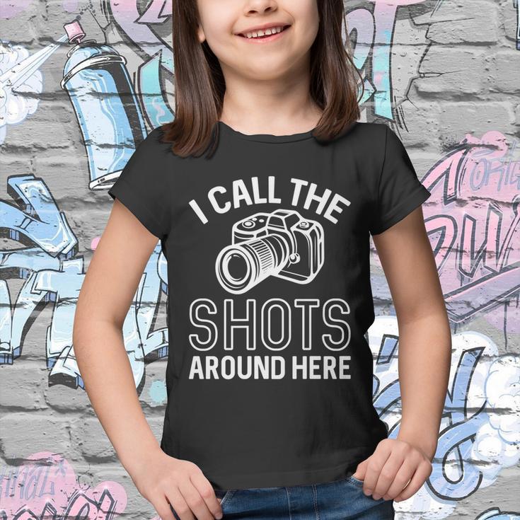 Photographer And Photoghraphy I Call The Shots Around Here Funny Gift Youth T-shirt