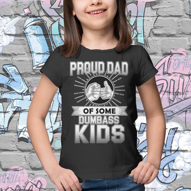 Proud Dad Of Some Dumbass Kids Youth T-shirt