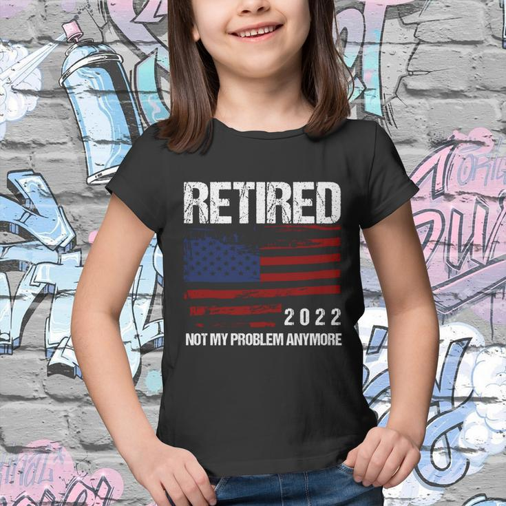 Retired 2022 Not My Problem Anymore V2 Youth T-shirt