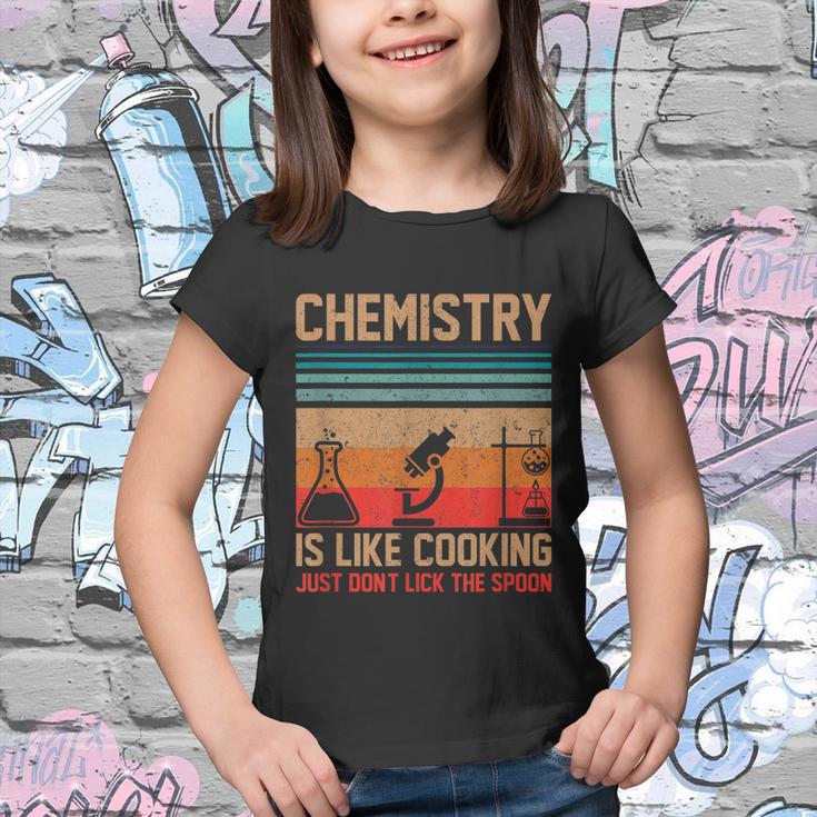 Science Chemistry Is Like Cooking Just Dont Lick The Spoon Youth T-shirt