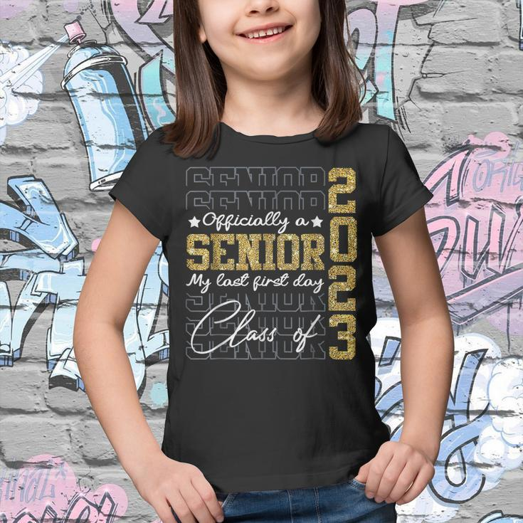 Senior 2023 Graduation My Last First Day Of Class Of 2023 V2 Youth T-shirt