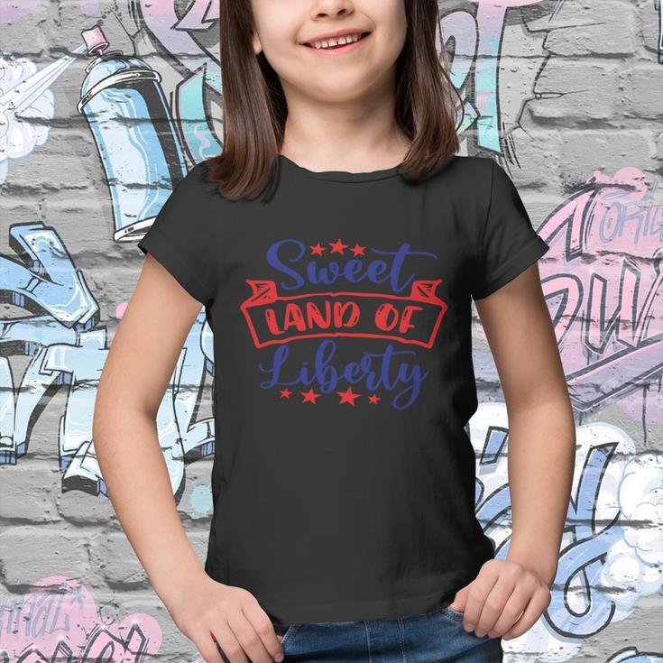 Sweet Land Of Liberty Freedom 4Th Of July Great Gift Youth T-shirt