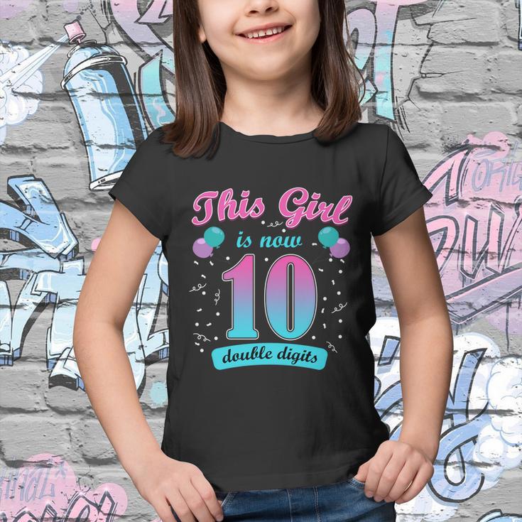 This Girl Is Now 10 Double Digits Gift Youth T-shirt