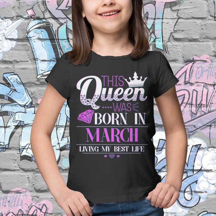 This Queen Was Born In March Living My Best Life Youth T-shirt