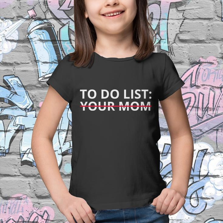 To Do List Your Mom Funny Meme Youth T-shirt