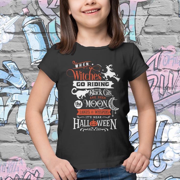 When Witches Go Riding An Black Cats Are Seen Moon Halloween Quote Youth T-shirt