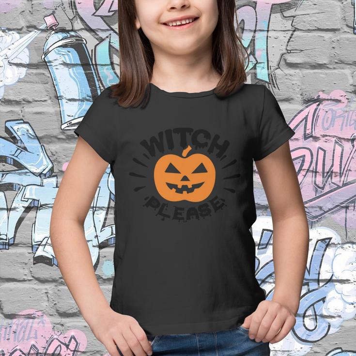 Witch Please Pumpkin Halloween Quote Youth T-shirt