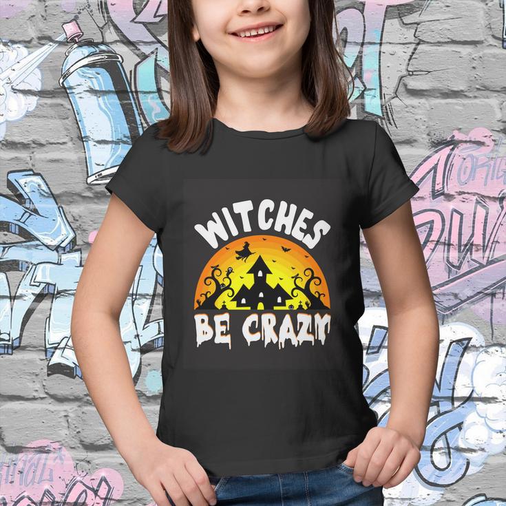 Witches Be Crazy Halloween Quote Youth T-shirt