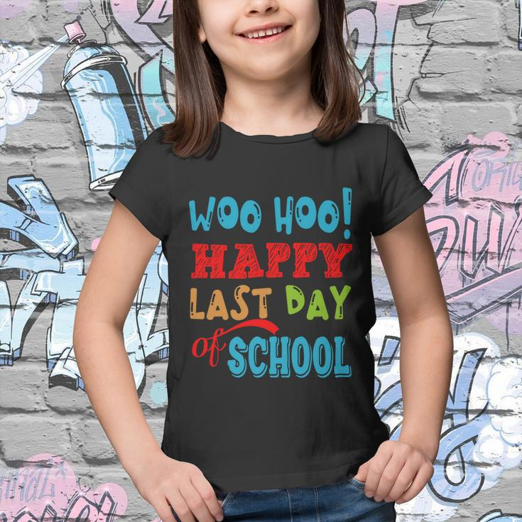 Woo Hoo Happy Last Day Of School Funny Gift For Teachers Cute Gift Youth T-shirt