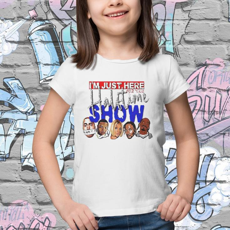 I&8217M Just Here For The Halftime Show Youth T-shirt
