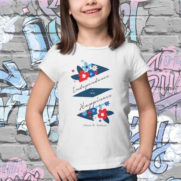 Independence Is Happiness &8211 Susan B Anthony Youth T-shirt