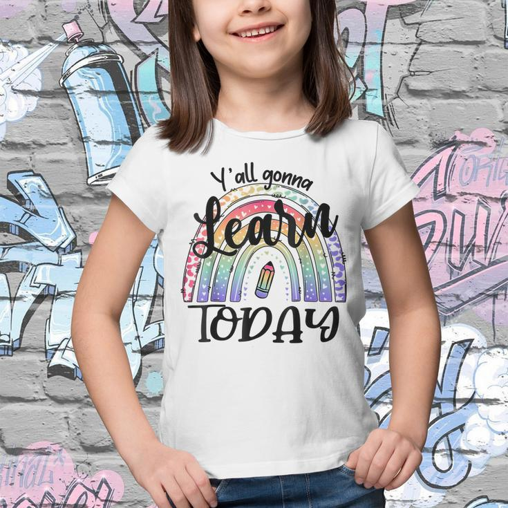 Yall Gonna Learn Today Funny Back To School Tie Dye Rainbow Youth T-shirt