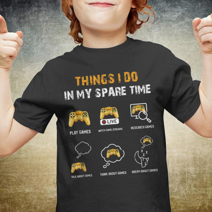 6 Things I Do In My Spare Time Play Funny Video Games Gaming Youth T-shirt