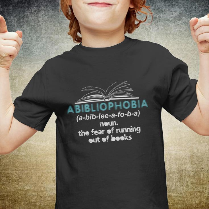 Abibliophobia Fear Of Running Out Of Books Funny Gift Youth T-shirt