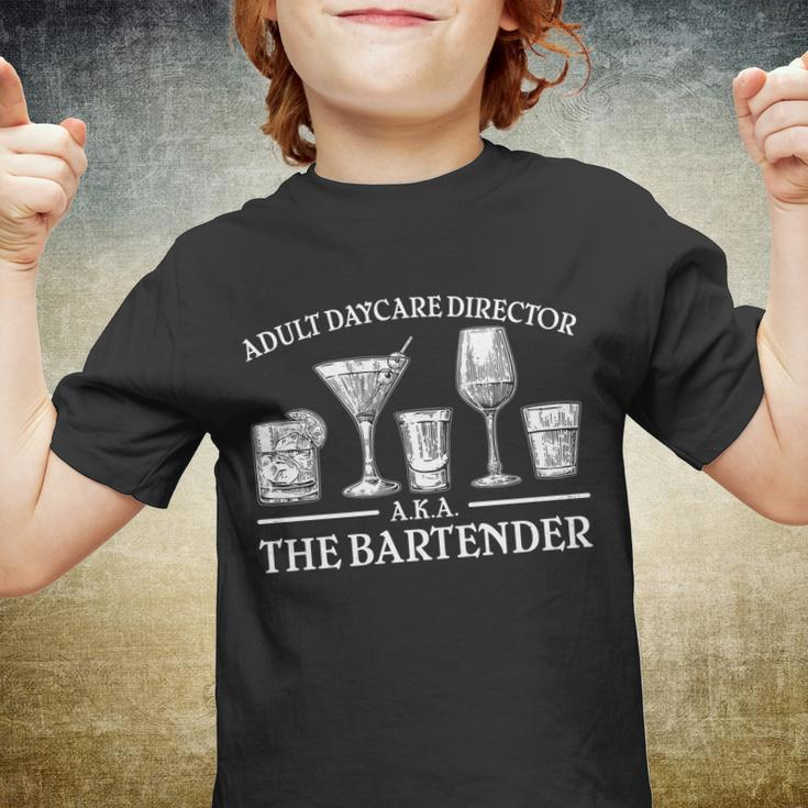 Adult Daycare Director Aka The Bartender Tshirt Youth T-shirt