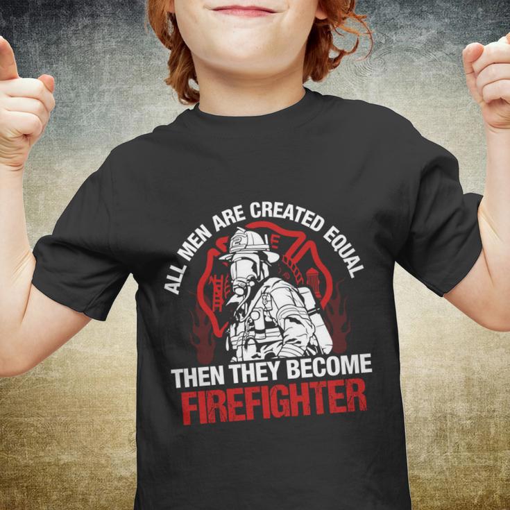 All Men Are Created Equal Then They Become Firefighter Thin Red Line Youth T-shirt