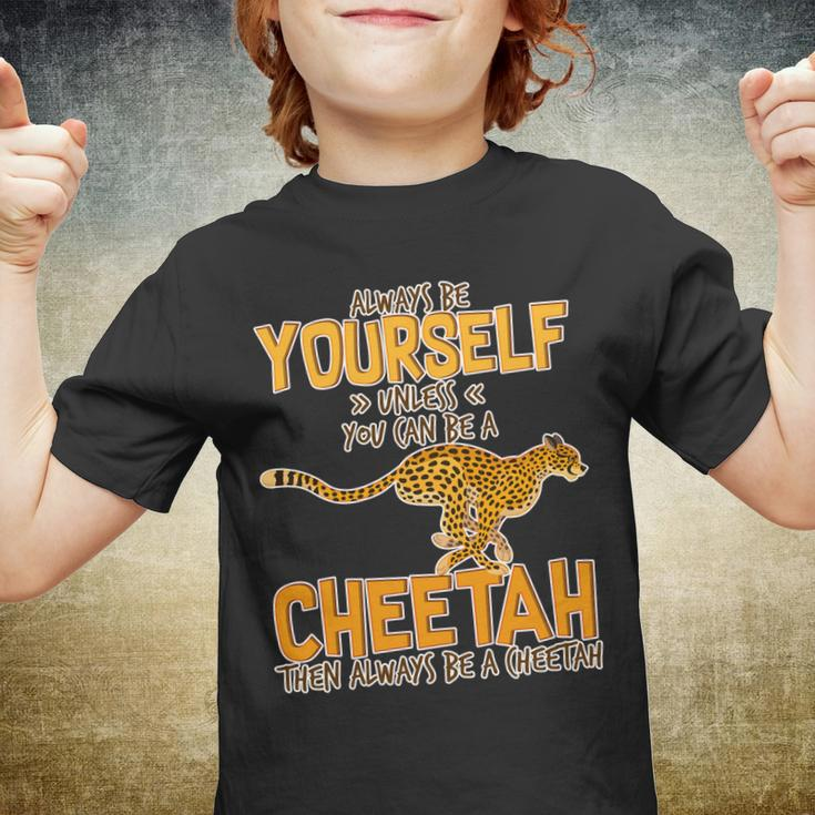 Always Be A Cheetah Tshirt Youth T-shirt