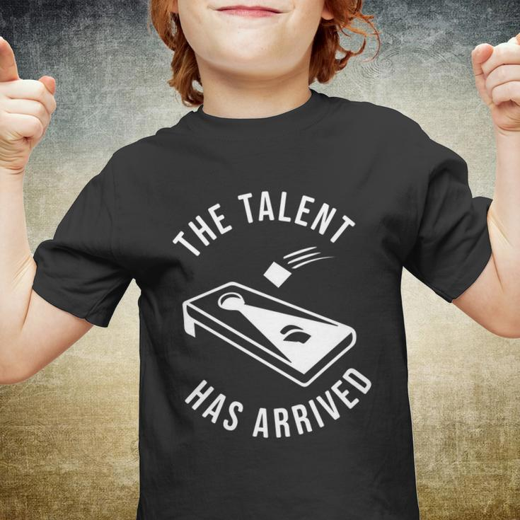 Cornhole The Talent Has Arrived Gift Youth T-shirt