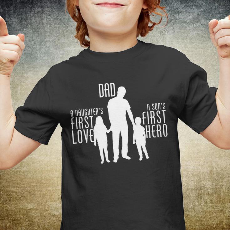 Dad A Sons First Hero Daughters First Love Tshirt Youth T-shirt