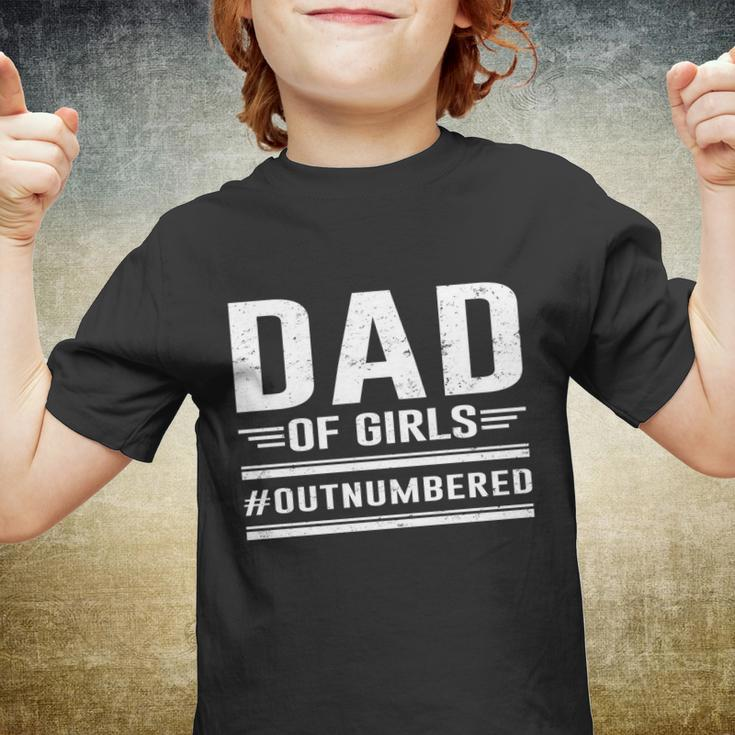 Dad Of Girls Outnumbered Fathers Day Cool Gift Youth T-shirt