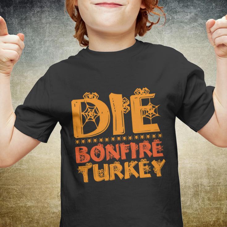 Die Bonfire Turkey Halloween Quote Youth T-shirt