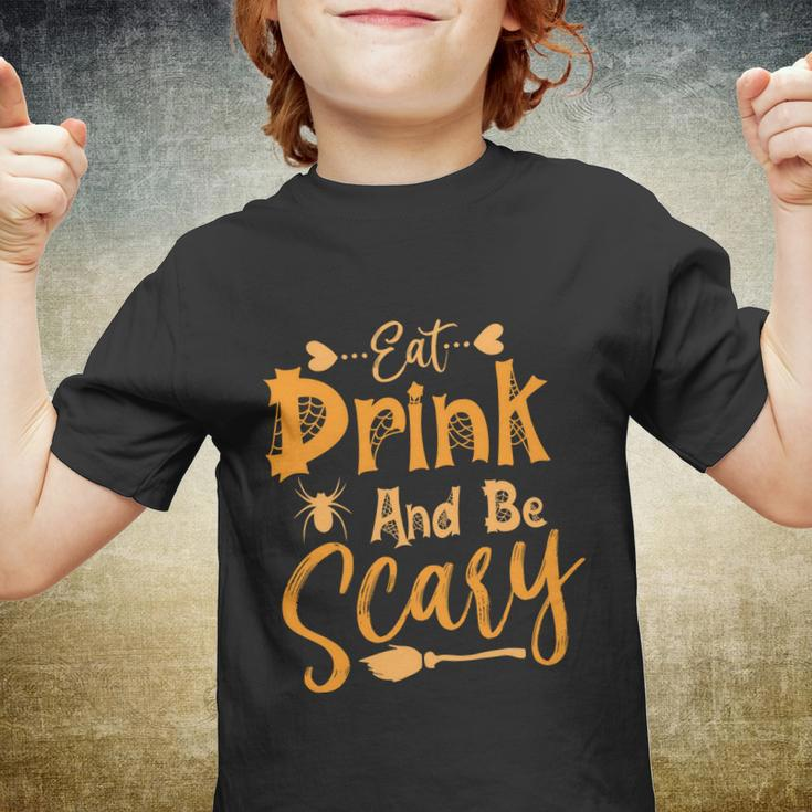 Drink And Be Scary Halloween Quote Youth T-shirt