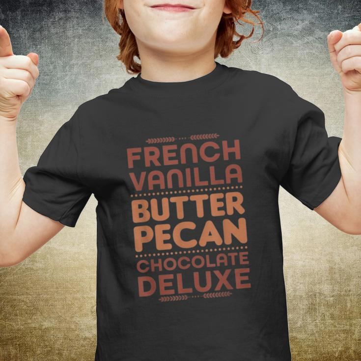 Funny Gift French Vanilla Butter Pecan Chocolate Deluxe Youth T-shirt