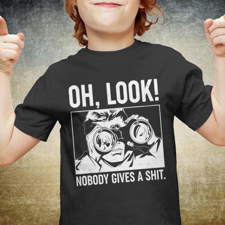 Funny Oh Look Nobody Gives A Shit Youth T-shirt